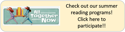 click here for summer reading information